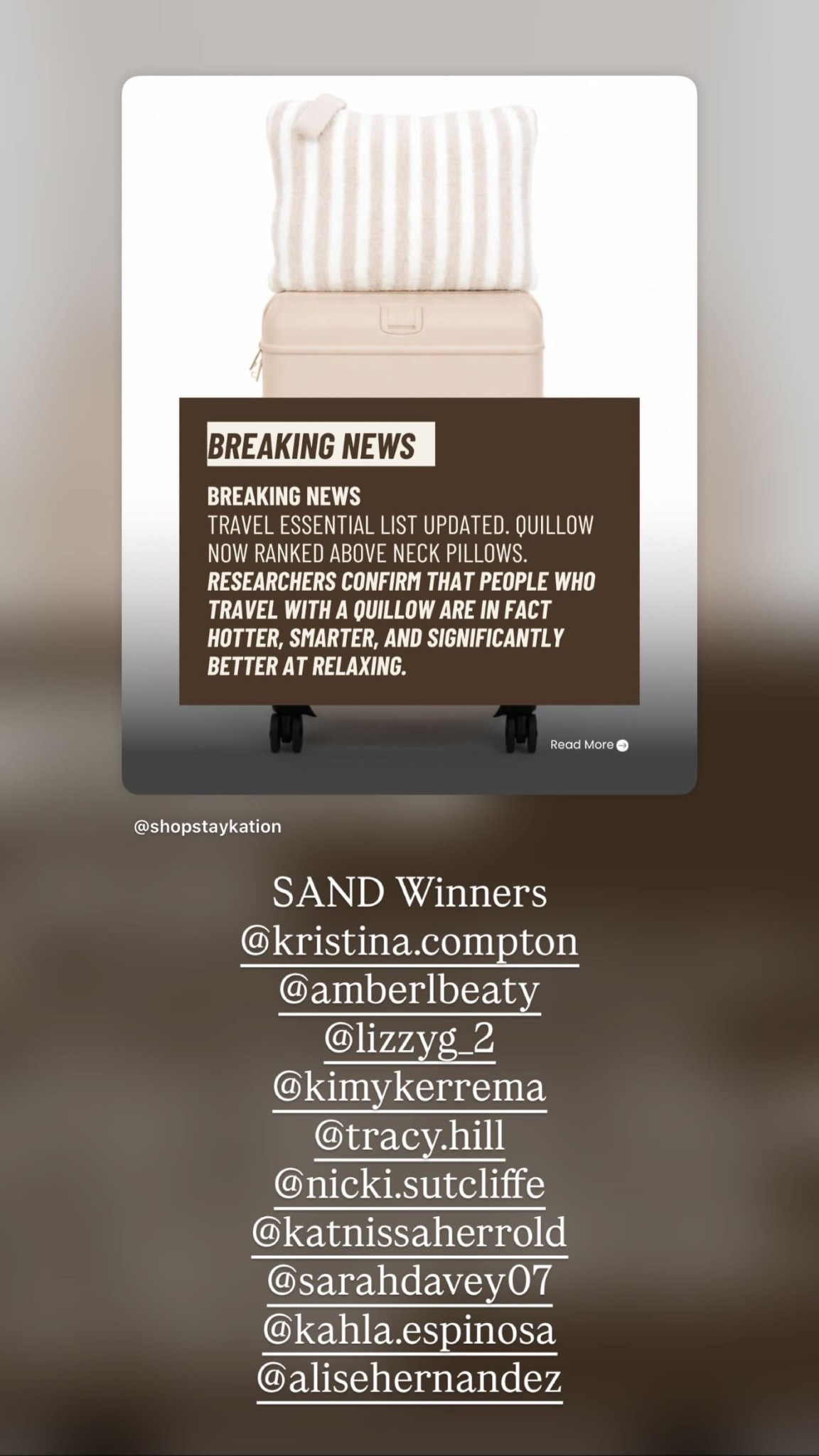 SAND Winners
@kristina.compton 
@amberlbeaty 
@lizzyg_2 
@kimykerrema 
@tracy.hill 
@nicki.sutcliffe 
@katnissaherrold 
@sarahdavey07 
@kahla.espinosa 
@alisehernandez