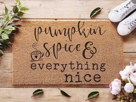 Pumpkin Spice Doormat - Pumpkin Spice and Everything Nice - Fall Decor - Autumn - Housewarming Gi... | Etsy (US)
