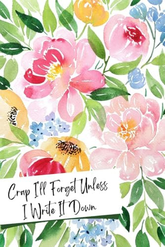 Gag Gifts : Crap I'll Forget Unless I Write It Down: Humor Funny Notebook for Adults Mom Grandma ... | Amazon (US)