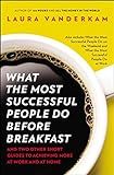 What the Most Successful People Do Before Breakfast: And Two Other Short Guides to Achieving More... | Amazon (US)