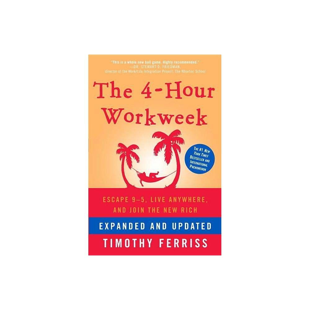 The 4-Hour Workweek - by Timothy Ferriss (Hardcover) | Target