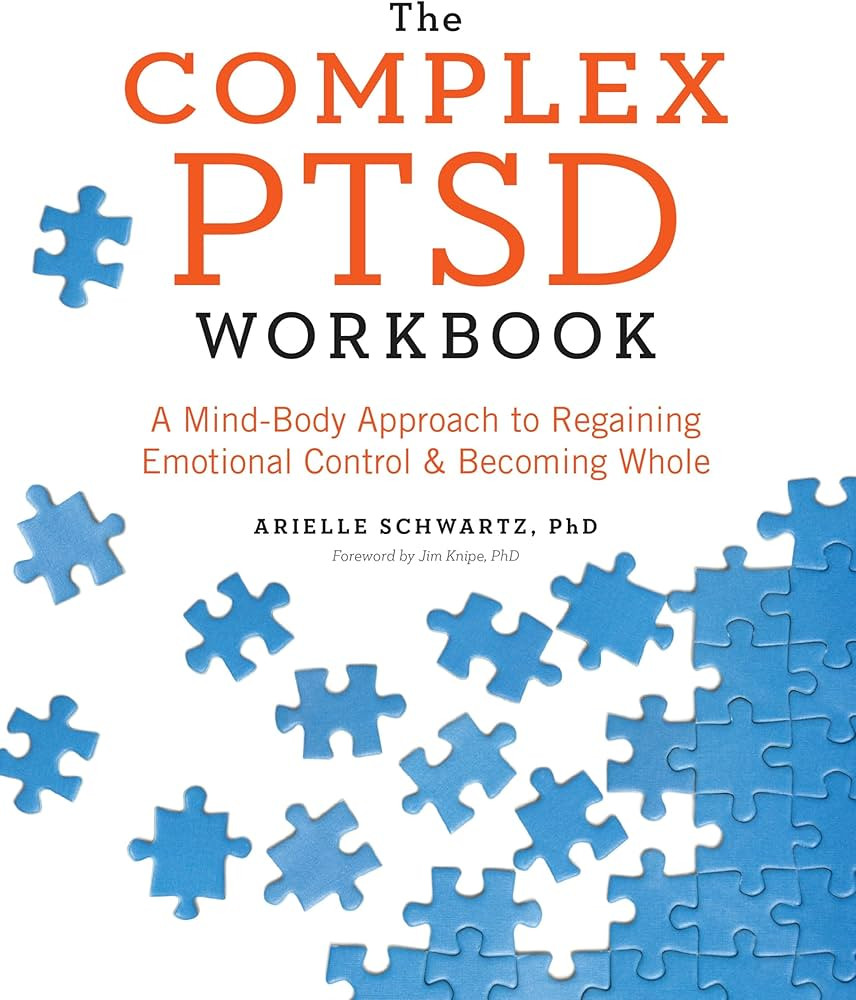 The Complex PTSD Workbook: A Mind-Body Approach to Regaining Emotional Control and Becoming Whole... | Amazon (US)