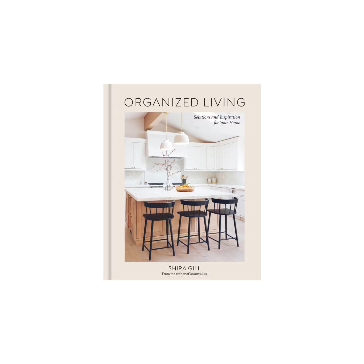 Organized Living - by  Shira Gill (Hardcover) | Target