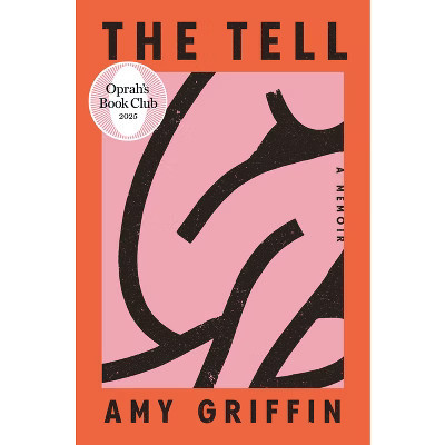 The Tell: Oprah's Book Club - by  Amy Griffin (Hardcover) | Target