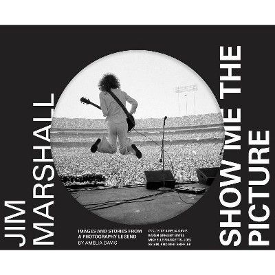 Jim Marshall: Show Me the Picture - by  Amelia Davis (Hardcover) | Target