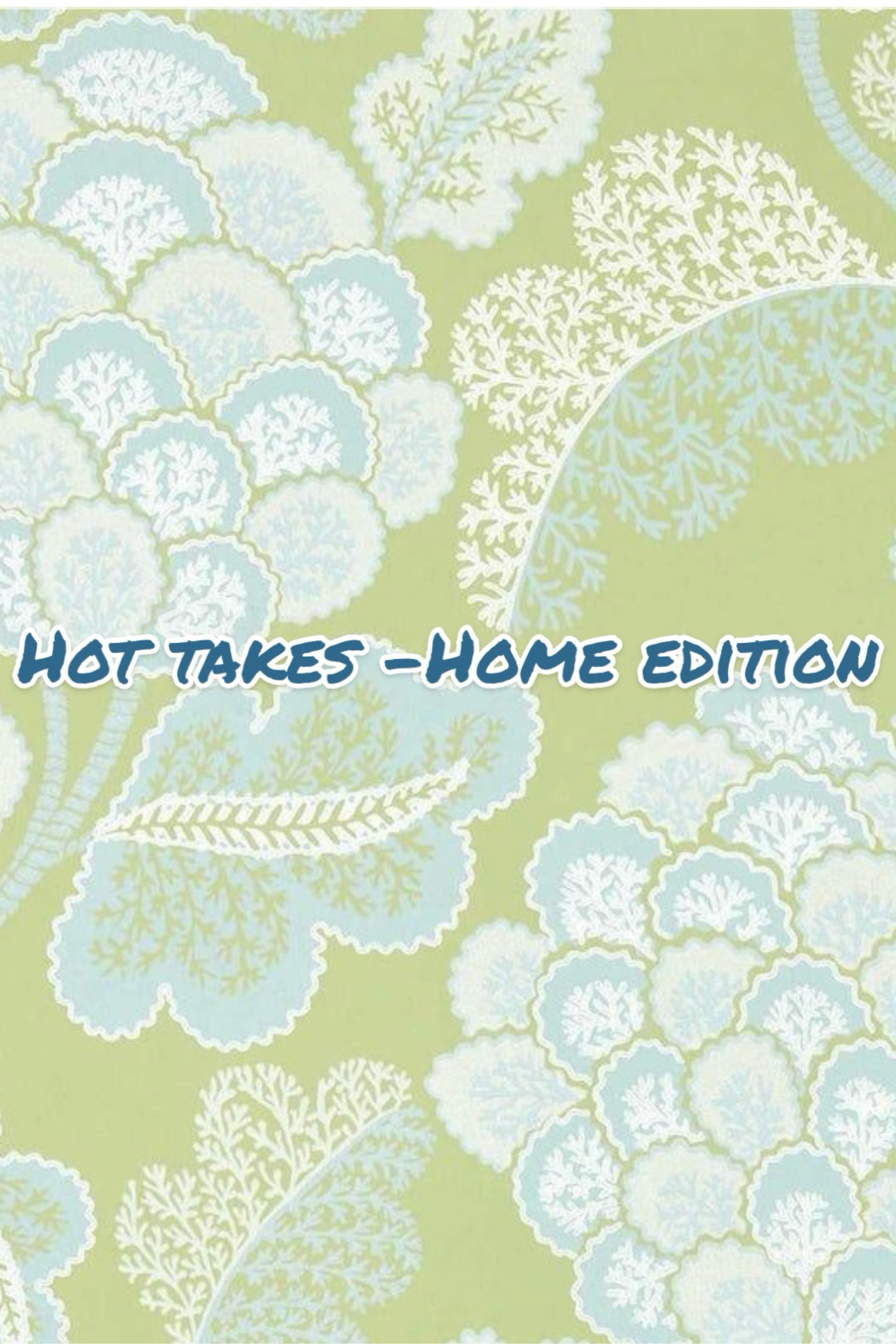 Hot takes-home edition!!