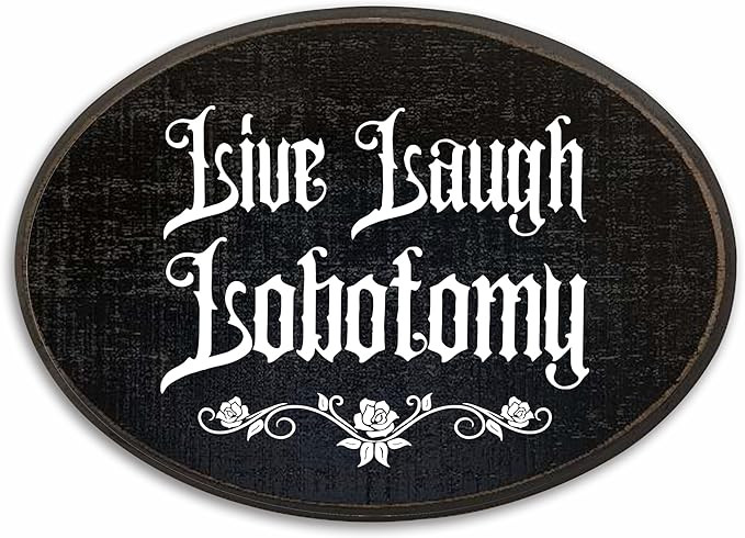 5"X7" Solid Wood Plaque With Metal Hook - Live Laugh Lobotomy - Gothic Oval Wooden Hanging Plaque... | Amazon (US)