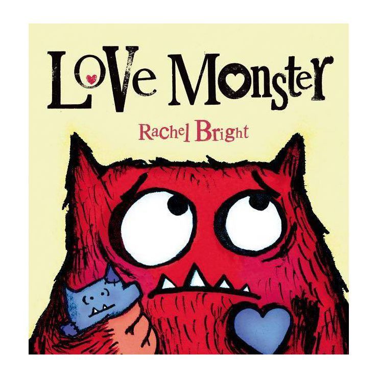 Love Monster - by  Rachel Bright (Hardcover) | Target
