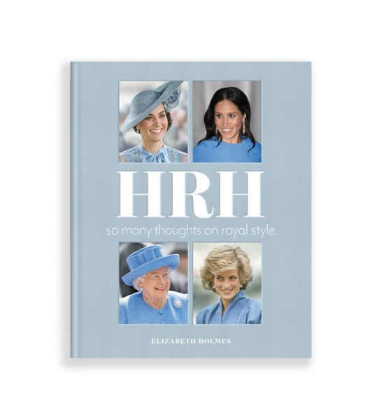 HRH: So Many Thoughts On Royal Style by Elizabeth Holmes | The Avenue