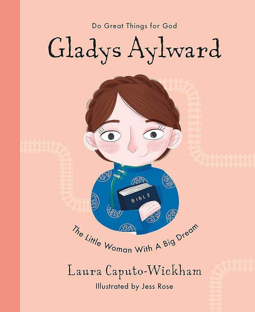 Gladys Aylward: The Little Woman With a Big Dream (Inspiring illustrated Children's biography of ... | Amazon (US)