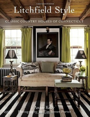 Litchfield Style: Classic Country Houses of Connecticut by Kelly, Annie | eBay US