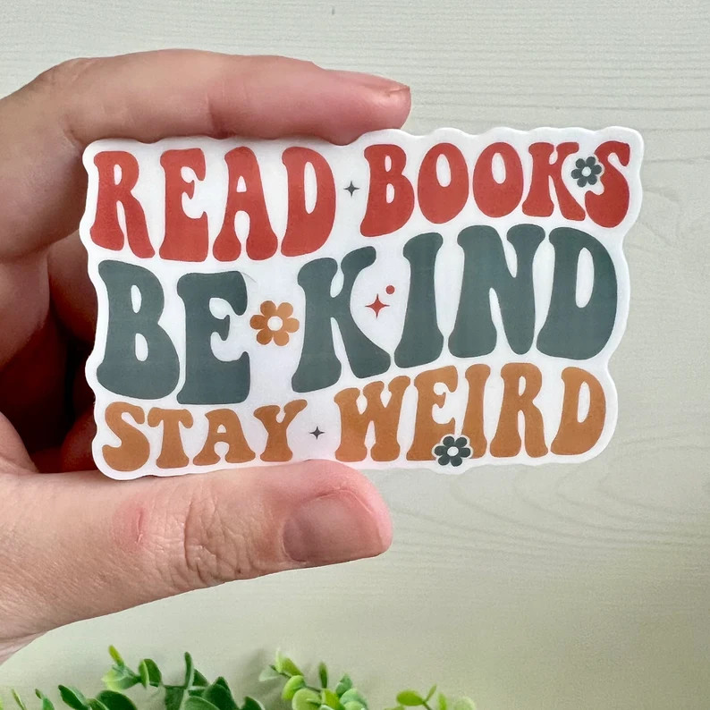 Read Books, Be Kind, Stay Weird | Vinyl Sticker - Etsy | Etsy (US)