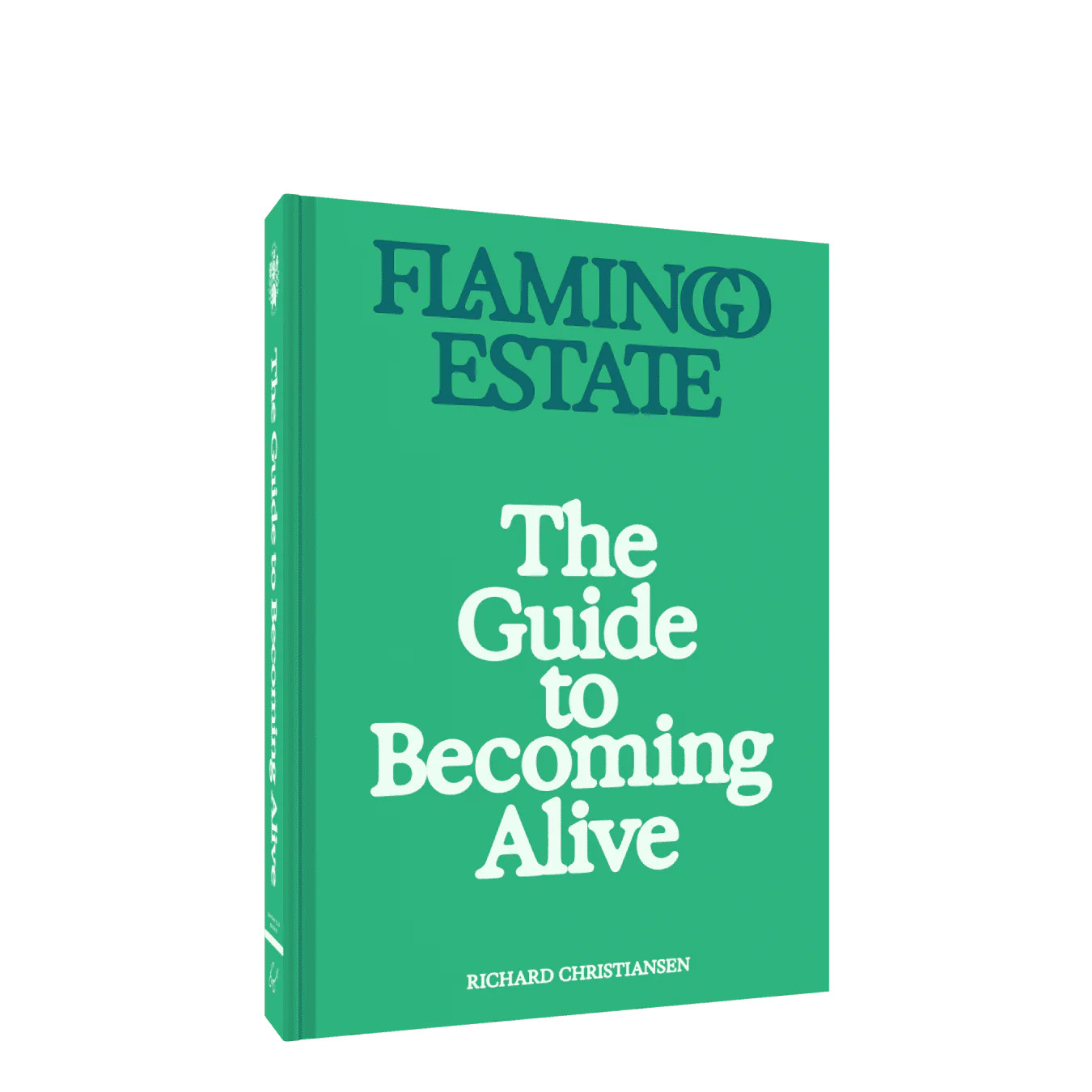 The Guide to Becoming Alive | Flamingo Estate