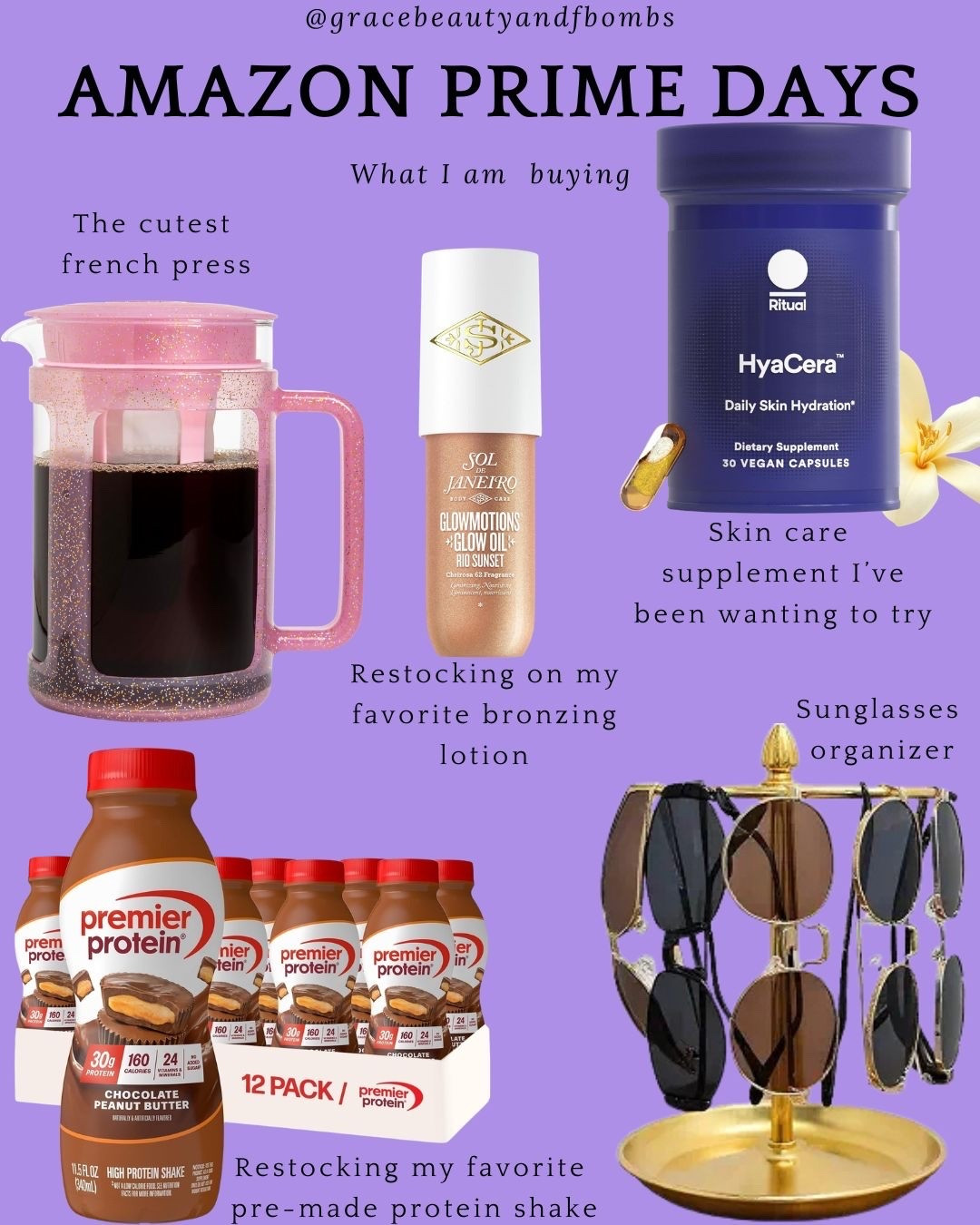 What's in my cart for Amazon Prime Days! I love a good French press, and can't pass up a cute pink one. I've been wanting to try these skincare supplements. They help with wrinkles and elasticity from the inside out. I have been eyeing this sunglass organizer to put on my dresser. And then the last two items are just restocks - my favorite pre-made protein shake (30 grams of protein for only 160 calories), and bronzing lotion that smells like a tropical vacation!
#Amazonprimedaydeals #primedaydeals #amazonprimeday #soldejaneiro #heyacera #sunglassesorganization #pureprotein

#LTKselfcare #LTKHome #LTKfitnessgoals