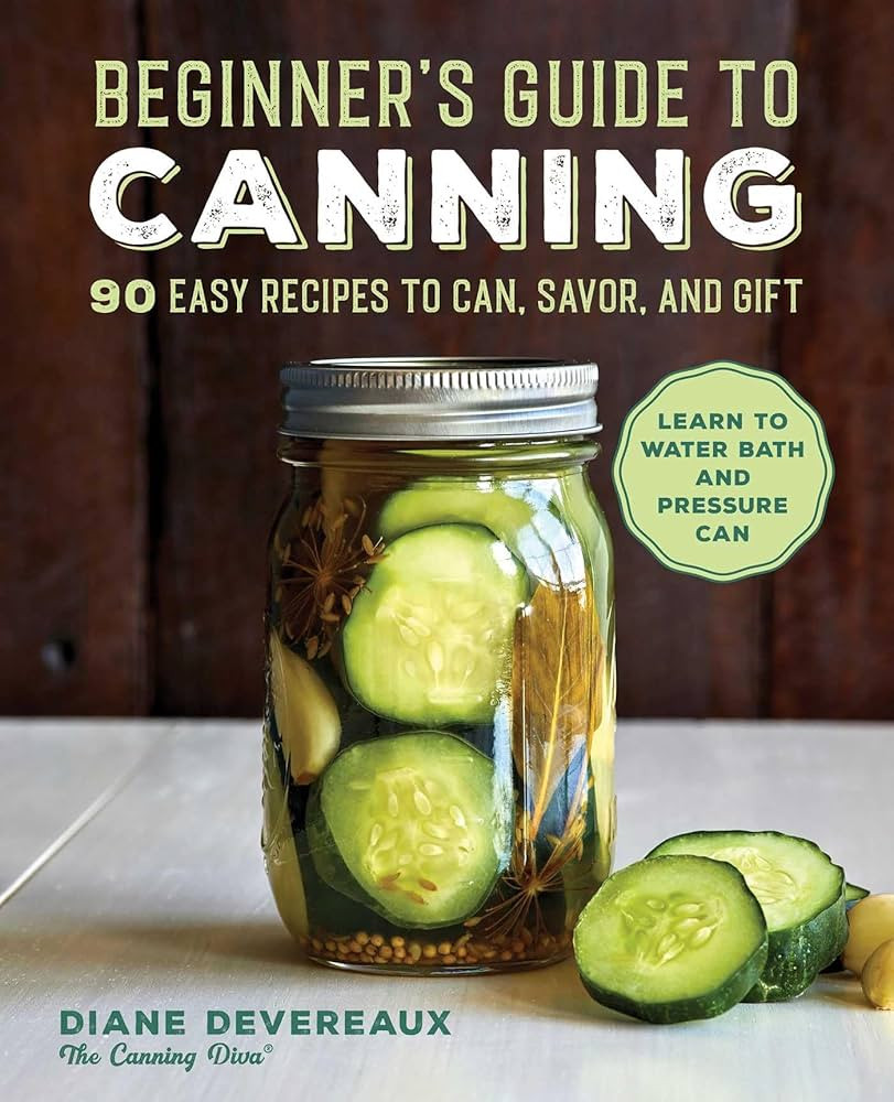 Beginner's Guide to Canning: 90 Easy Recipes to Can, Savor, and Gift | Amazon (US)