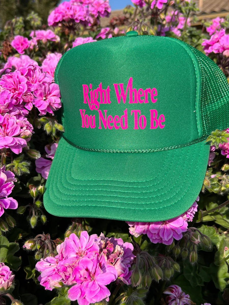 Right Where You Need To Be Trucker Hat | KenzKustomz