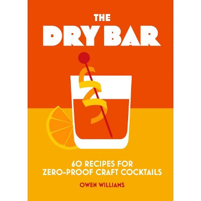 The Dry Bar - by  Owen Williams (Hardcover) | Target