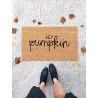 hey pumpkin doormat  fall decor  custom welcome mat  gift for her  outdoor coir mat  housewarming gift  bridesmaid gift  wedding gift | Etsy (US)