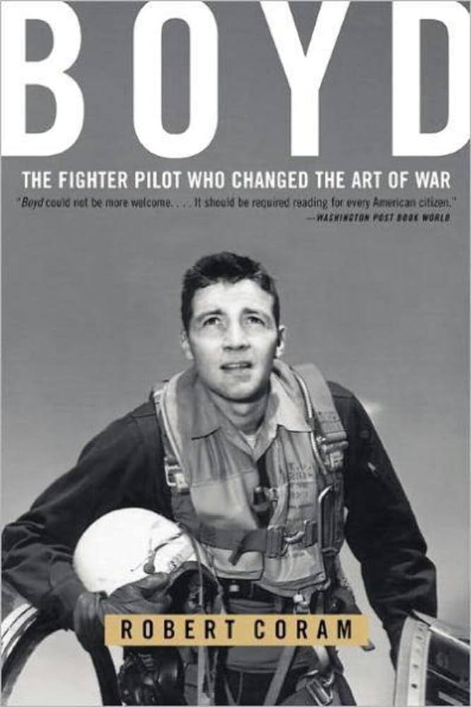 Boyd: The Fighter Pilot Who Changed the Art of War | Amazon (US)