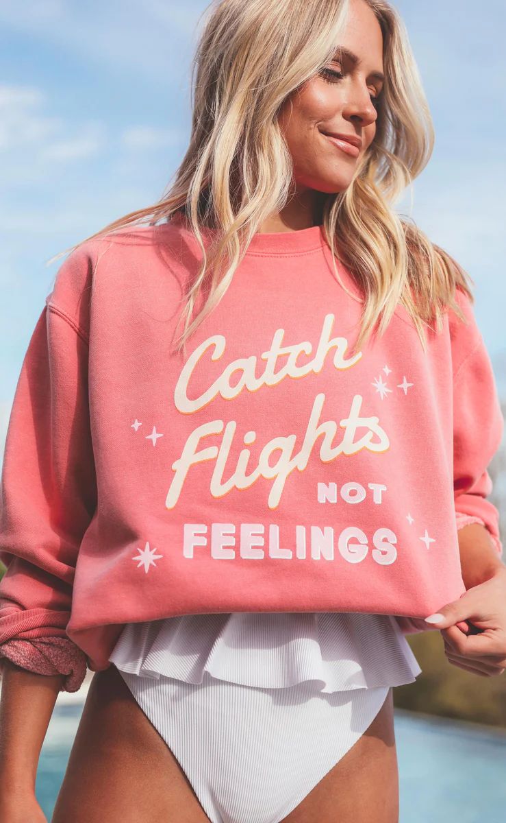 friday + saturday: catch flights not feelings sweatshirt | RIFFRAFF