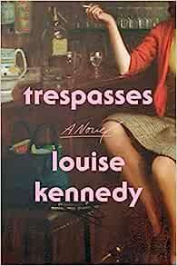 Trespasses: A Novel     Hardcover – November 1, 2022 | Amazon (US)