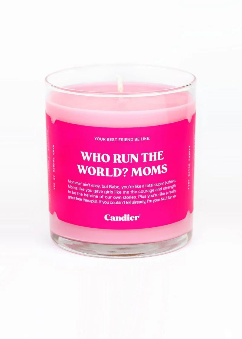 Who Run The World? MOMS. Candle | Alice & Wonder