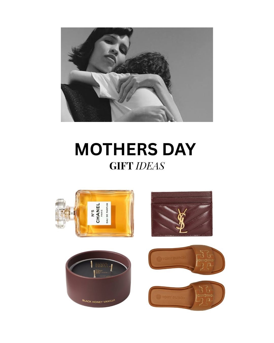 Mother’s Day gift ideas : Spoil her with gifts that feel considered not last-minute. From the timeless elegance of Chanel N°5 to the cozy warmth of a honey vanilla candle, a sleek Saint Laurent card case, and the effortless ease of Tory Burch slides, this edit has something for every kind of mom. Curated with quiet luxury in mind 
#MothersDay2025 #MothersDayGiftIdeas #GiftsForHer #LuxuryGifts #QuietLuxury #MomGifts #SaintLaurent #ChanelBeauty #ToryBurch #GiftGuide #ShopLTK #LTKGiftGuide #LTKBeauty #LTKfashion #MomApproved #MothersDay #WomensFashion #ElevatedStyle

#LTKmomlife #LTKBeauty #LTKMothersDay
