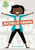 Be Bold, Baby: Michelle Obama | Amazon (US)