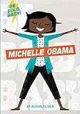 Be Bold, Baby: Michelle Obama | Amazon (US)