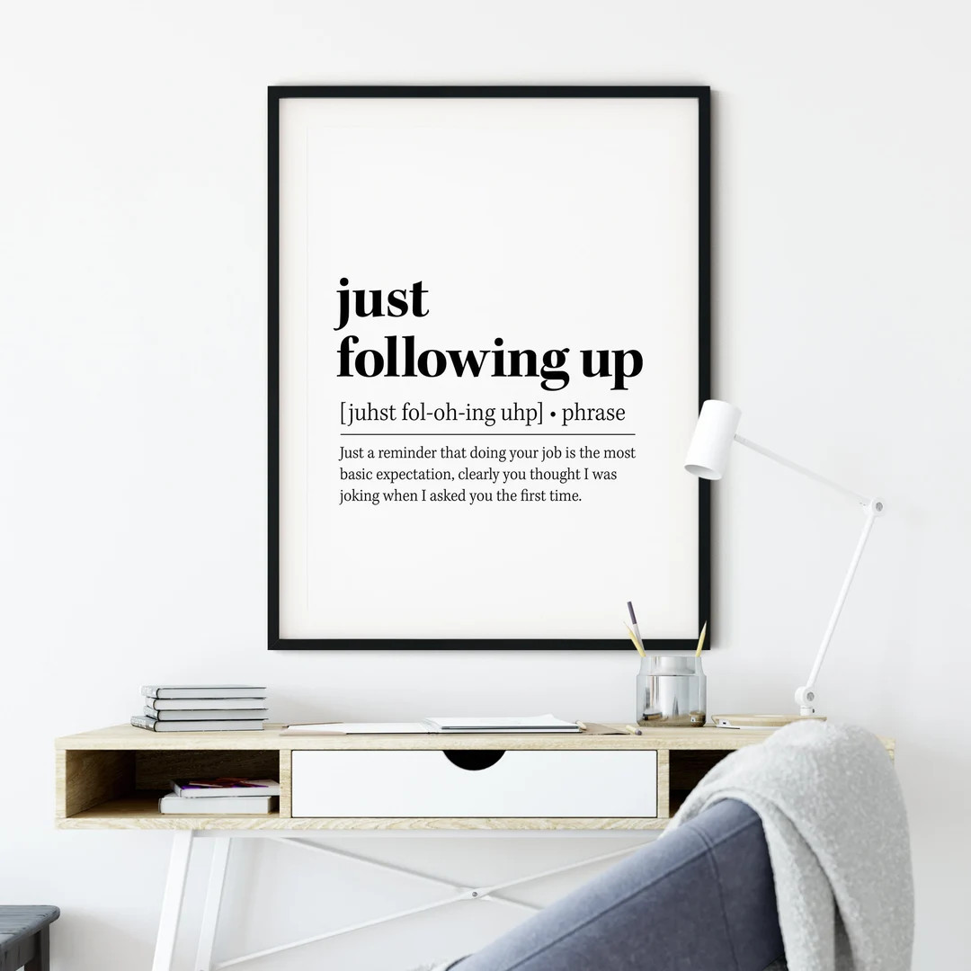 Just Following up Definition Printable, Funny Office Quote Print, Home Office Decor, PRINTABLE Ar... | Etsy (US)