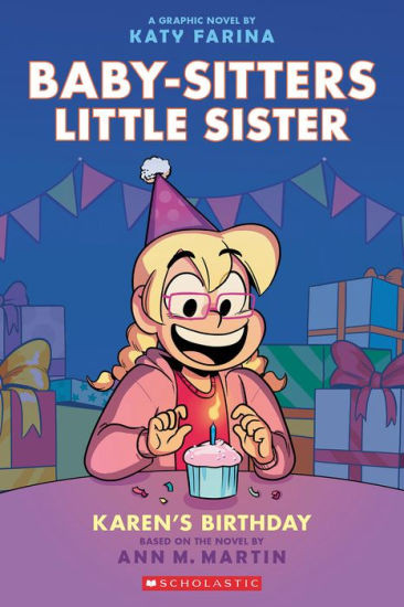 Karen's Birthday: A Graphic Novel (Baby-Sitters Little Sister Graphix Series #6) | Barnes & Noble