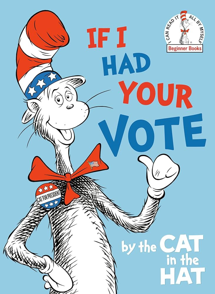 If I Had Your Vote--by the Cat in the Hat (Beginner Books) | Amazon (US)