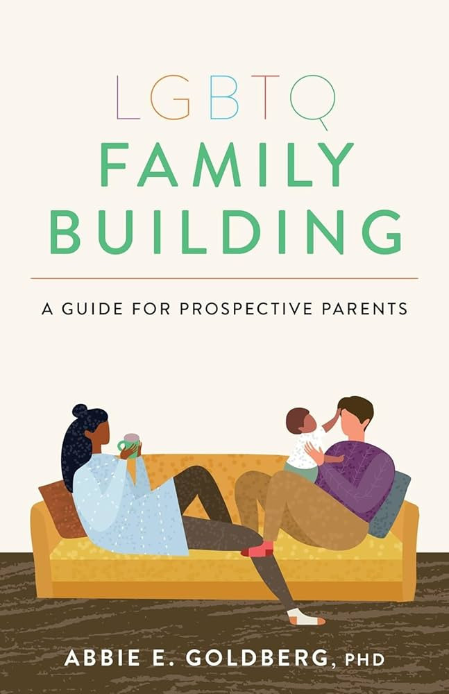 LGBTQ Family Building: A Guide for Prospective Parents (APA LifeTools Series) | Amazon (US)