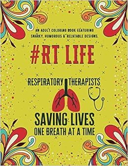 Respiratory Therapist Life: An Adult Coloring Book Featuring Funny, Humorous & Stress Relieving D... | Amazon (US)