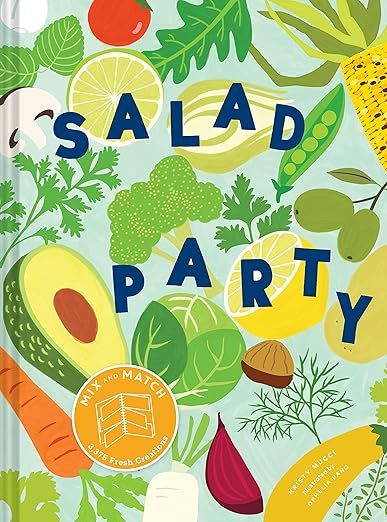 Salad Party: Mix and Match to Make 3,375 Fresh Creations (Salad Recipe Cookbook, Healthy Meal Pre... | Amazon (US)