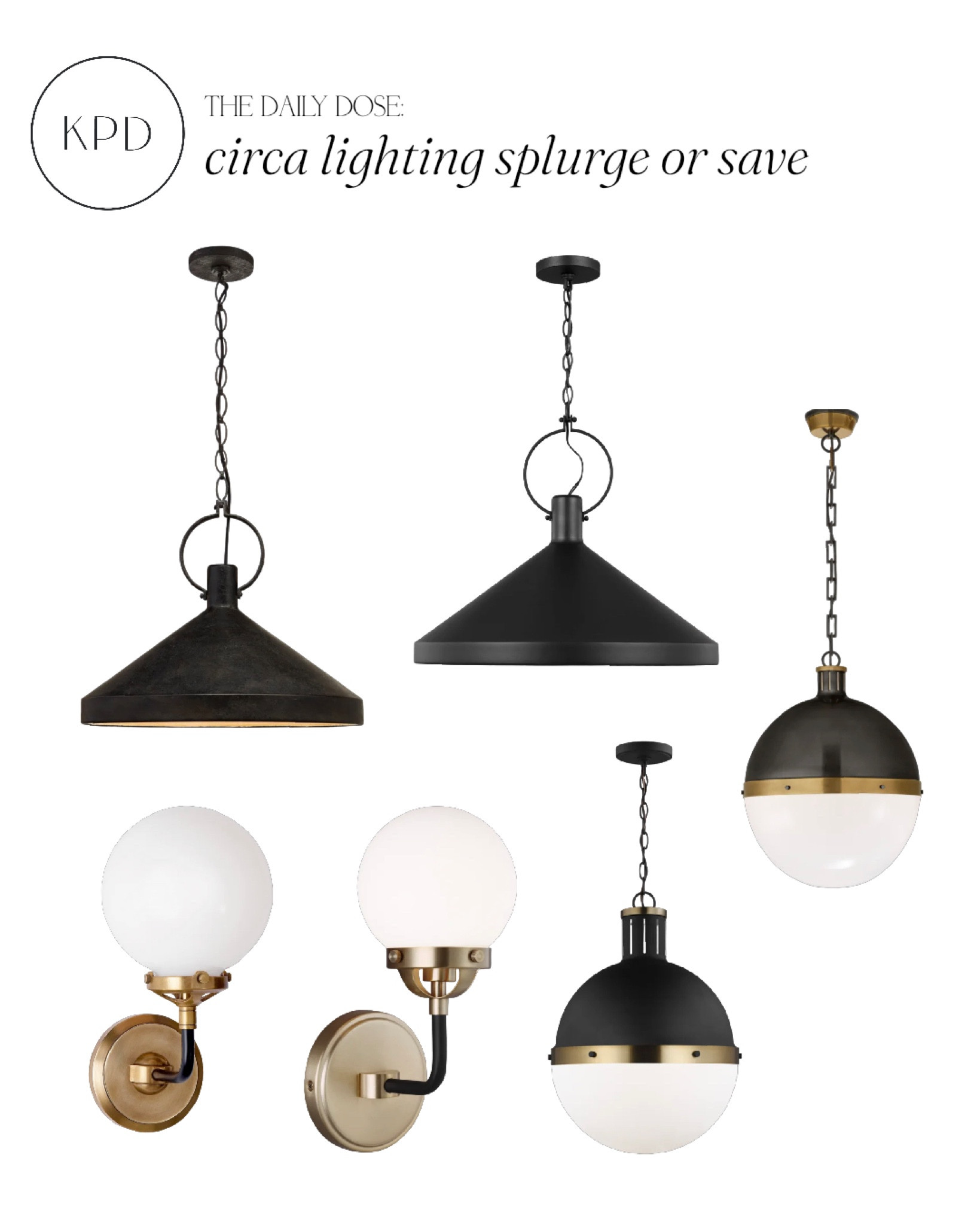 kpd the daily dose: circa lighting splurge vs save


#LTKhome #LTKstyletip #LTKsalealert