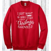 I Just Want To Bake Stuff & Watch Christmas Movies Sweatshirt, Sweater, Sweater For Women, Movie | Etsy (US)