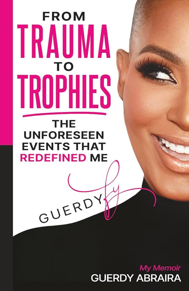 From Trauma to Trophies: The Unforeseen Events That Redefined Me | Amazon (US)