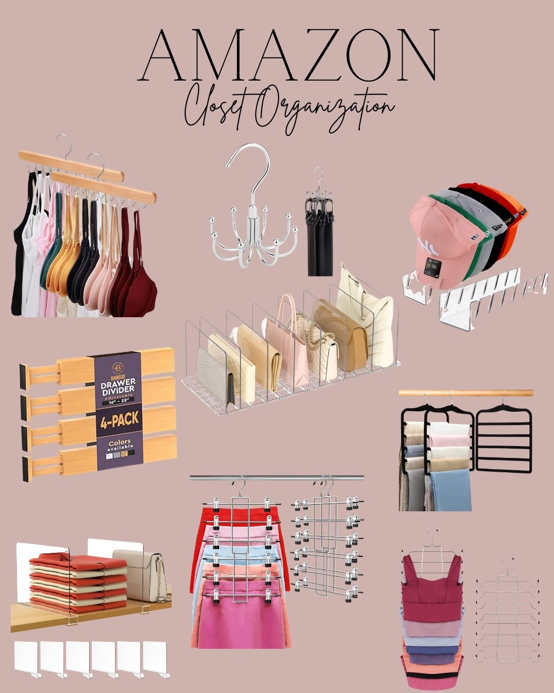 Amazon closet organization. 

Bra organizer
Leggings organizer 
Pants organizer 
Skirt organizer 
Clothes organizer 
Hangers 
Hats 
Drawer dividers 
Purse 

#LTKSaleAlert #LTKFindsUnder50 #LTKHome