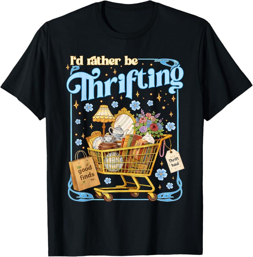 I'd Rather Be Thrifting Vintage Thrift Lover T-Shirt | Amazon (US)