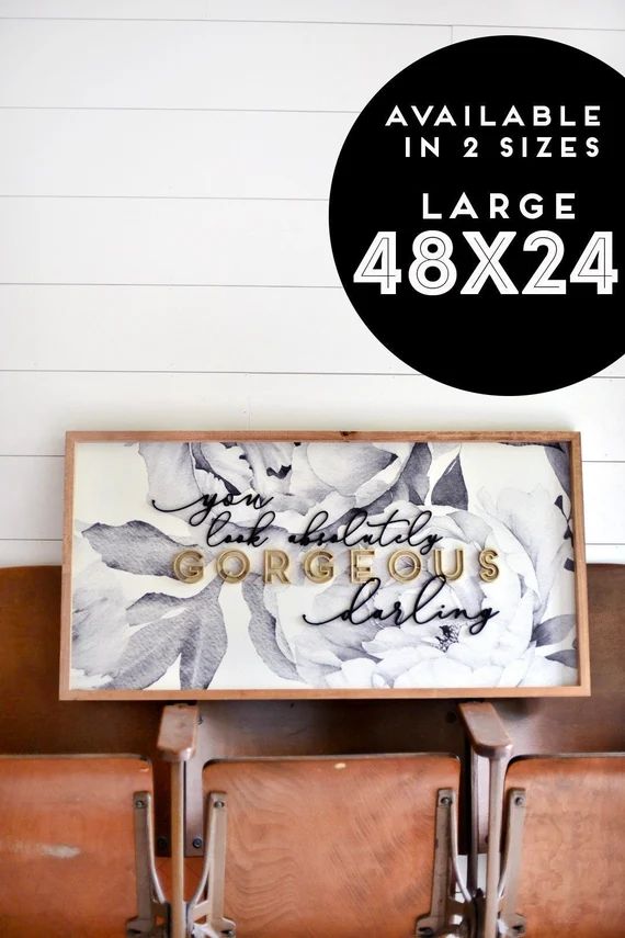 You Look Absolutely GORGEOUS Darling 48x24 Large black and white flower decor 3d letters laser cu... | Etsy (US)