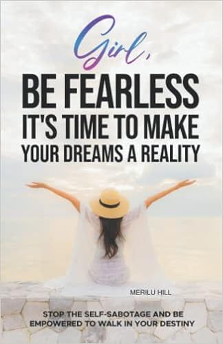 Girl, BE FEARLESS It's time to make your dreams a reality: Stop the Self-Sabotage and be Empowere... | Amazon (US)
