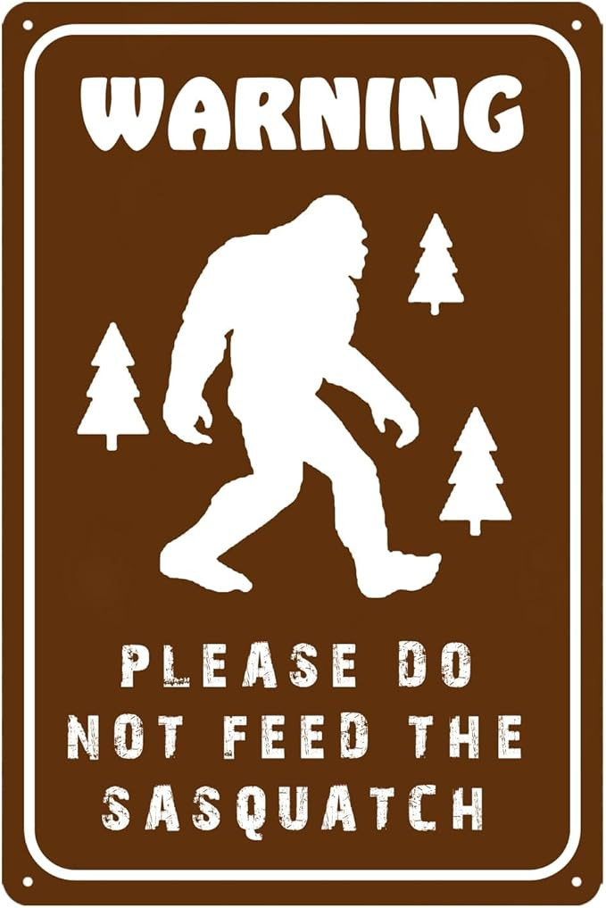 Funny Warning Sign Vintage Metal Tin Signs Sasquatch Sign Warning Please Do Not Feed The Sasquatc... | Amazon (US)