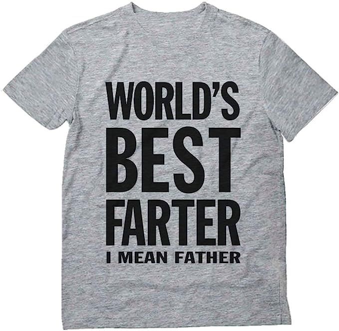 World's Best Farter, I Mean Father Funny Gift for Dad Men's T-Shirt | Amazon (US)
