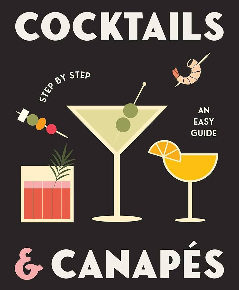 Cocktails and Canapes Step by Step: An Easy Guide | Amazon (US)