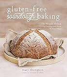 Gluten-Free Sourdough Baking: The Miracle Method for Creating Great Bread Without Wheat | Amazon (US)