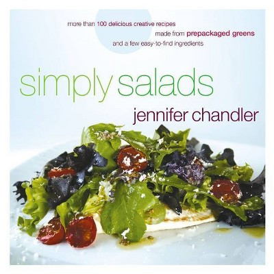 Simply Salads - by  Jennifer Chandler (Paperback) | Target