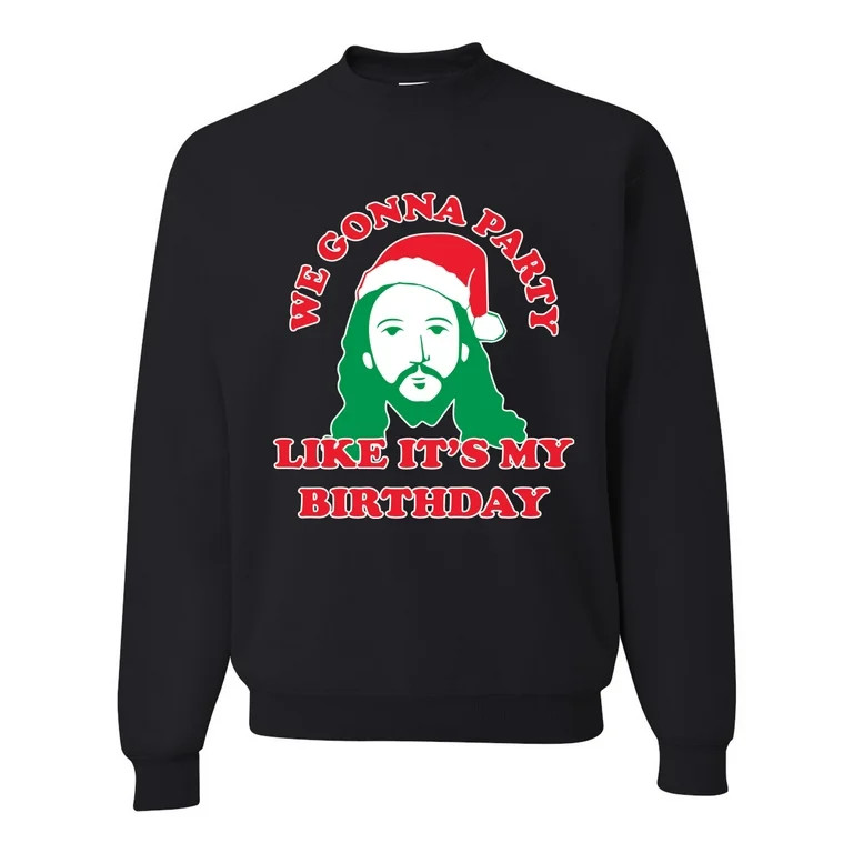 Wild Bobby, We Gonna Party Like its my Birthday Ugly Christmas Sweater Unisex Crewneck Graphic Sw... | Walmart (US)