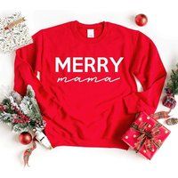 Merry Mama Sweatshirt, Unisex Christmas Sweaters, Holiday Mom Shirts | Etsy (US)