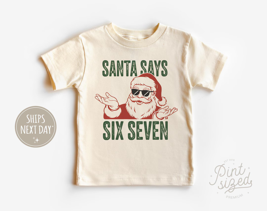 Funny Six Seven 6 7 Teen Slang Shirt, Santa Says 67 Christmas Crewneck, 67 Meme Kids Xmas Sweater... | Etsy (US)